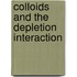COLLOIDS AND THE DEPLETION INTERACTION