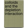 COLLOIDS AND THE DEPLETION INTERACTION door Lekkerkerker