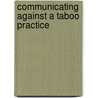 Communicating against a Taboo Practice door Kyung Sun Lee