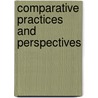 Comparative Practices and Perspectives door Sara Duke