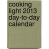 Cooking Light 2013 Day-To-Day Calendar by Time Home Entertainment Inc