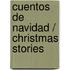 Cuentos de Navidad / Christmas Stories