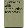 Cymbeline: with Introduction and Notes door Shakespeare William Shakespeare