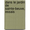 Dans Le Jardin de Sainte-Beuve, Essais by Grappe Georges
