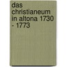 Das Christianeum in Altona 1730 - 1773 door Britta Scholz