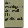 Das Wichtigste Der Welt (1) Großdruck door Hendrik Andersen