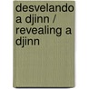 Desvelando a Djinn / Revealing a Djinn door Jean Defaux