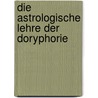 Die astrologische Lehre der Doryphorie by Susanne Denningmann