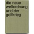 Die neue Weltordnung und der Golfkrieg