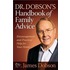 Dr. Dobson's Handbook of Family Advice