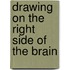 Drawing on the Right Side of the Brain