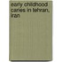 Early Childhood Caries in Tehran, Iran