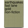 Earthquakes Fast Lane Gold Non-Fiction door Julie Haydon