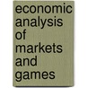 Economic Analysis Of Markets And Games door Partha Dasgupta