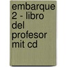 Embarque 2 - Libro Del Profesor Mit Cd door Montserrat Alonso Cuenca
