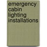 Emergency Cabin Lighting Installations by United States Government