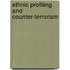 Ethnic Profiling and Counter-Terrorism