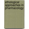 Ethological Approaches in Pharmacology door Mojmir Mach