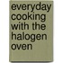 Everyday Cooking With The Halogen Oven