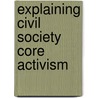 Explaining Civil Society Core Activism by LindéN. Tove