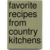 Favorite Recipes from Country Kitchens door Pietro Monti