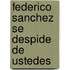 Federico Sanchez Se Despide De Ustedes