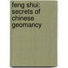 Feng Shui: Secrets of Chinese Geomancy door Richard Creightmore