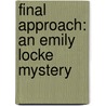 Final Approach: An Emily Locke Mystery by Rachel Brady