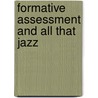 Formative Assessment and All That Jazz door Todd Beach