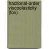 Fractional-Order Viscoelasticity (Fov) by Alan Freed Kai Diethelm Yury Luchko