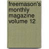 Freemason's Monthly Magazine Volume 12 by Charles Whitlock Moore