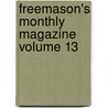 Freemason's Monthly Magazine Volume 13 by Charles Whitlock Moore