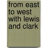 From East To West With Lewis And Clark door Sergio Martinez