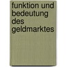 Funktion Und Bedeutung Des Geldmarktes by Stefan Walter
