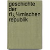 Geschichte Der Rï¿½Mischen Republik door Arthur Rosenberg