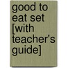 Good to Eat Set [With Teacher's Guide] door Michele Gordon