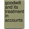 Goodwill and Its Treatment in Accounts by Tillyard Frank