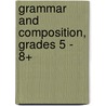 Grammar and Composition, Grades 5 - 8+ by Carolyn Kane