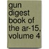 Gun Digest Book Of The Ar-15, Volume 4
