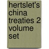 Hertslet's China Treaties 2 Volume Set door Sir Edward Hertslet