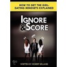How to Get the Girl - Ignore and Score door Robert Belland