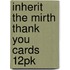 Inherit the Mirth Thank You Cards 12pk