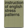 Instruction of English Stress Patterns by Janelle Fischler