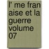 L' Me Fran Aise Et La Guerre Volume 07