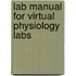 Lab Manual For Virtual Physiology Labs