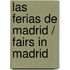 Las Ferias De Madrid / Fairs In Madrid