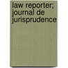 Law Reporter; Journal de Jurisprudence by T.K. Ramsay