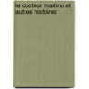 Le Docteur Martino Et Autres Histoires door William Faulkner
