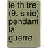 Le Th Tre (9. S Rie) Pendant La Guerre
