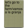 Let's Go to the Farm/Vamos a la Granja by Lori C. Froeb